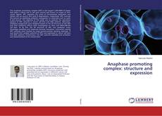 Copertina di Anaphase promoting complex: structure and expression