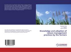 Обложка Knowledge and adoption of ratoon management practices by the farmers