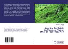 Copertina di Land Use Conflicts in Southwestern Nigeria: Effect on Food Production