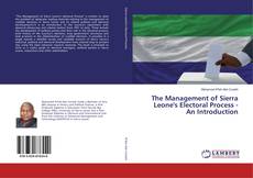 Copertina di The Management of Sierra Leone's Electoral Process - An Introduction