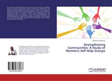 Buchcover von Strengthening Communities: A Study of Women's Self Help Groups