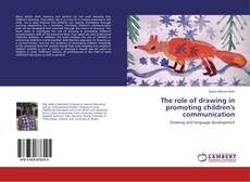 Copertina di The role of drawing in promoting children's communication