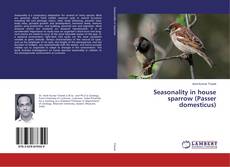 Copertina di Seasonality in house sparrow (Passer domesticus)