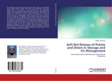 Copertina di Soft Rot Disease of Potato and Onion in Storage and it's Management