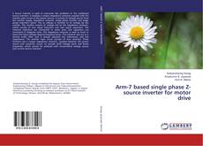Couverture de Arm-7 based single phase Z-source inverter for motor drive