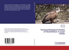 Buchcover von Toxicopathological Studies of Aceclofenac in Layer Chicks