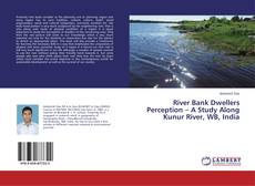 Copertina di River Bank Dwellers Perception – A Study Along Kunur River, WB, India