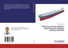 Buchcover von FSO Concept for Shallow Waters in the Vietnam Offshore Oilfield