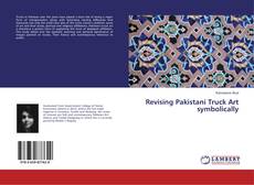 Copertina di Revising Pakistani Truck Art symbolically