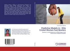 Copertina di Predictive Models in - Elite Cricket Women Fast Bowlers