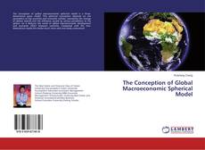 Buchcover von The Conception of Global Macroeconomic Spherical Model