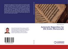 Buchcover von Automatic Regonition for Old Arabic Manuscripts