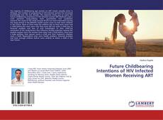 Copertina di Future Childbearing Intentions of HIV Infected Women Receiving ART