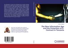Copertina di The New Information Age and the Protection of E-Contract in Tanzania