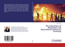 Buchcover von The Interaction of Motivation and Generational Cohort on Creativity