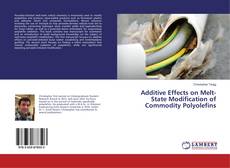 Copertina di Additive Effects on Melt-State Modification of Commodity Polyolefins