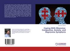 Buchcover von Coping With Obsessive-Compulsive, Anxiety, and Depressive Symptoms