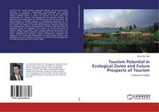 Copertina di Tourism Potential in Ecological Zones and Future Prospects of Tourism
