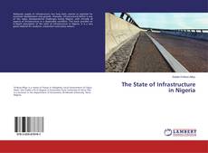 Copertina di The State of Infrastructure in Nigeria