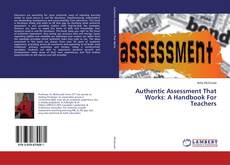 Copertina di Authentic Assessment That Works: A Handbook For Teachers