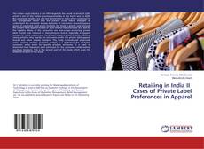 Buchcover von Retailing in India II Cases of Private Label Preferences in Apparel