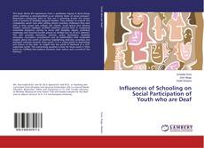 Buchcover von Influences of Schooling on Social Participation of Youth who are Deaf