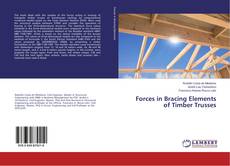 Copertina di Forces in Bracing Elements of Timber Trusses