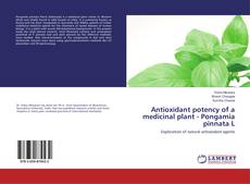 Copertina di Antioxidant potency of a medicinal plant - Pongamia pinnata L