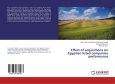 Copertina di Effect of acquisitions on Egyptian listed companies performance