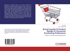 Copertina di Brand Loyalty & Product Design in Consumer Purchasing Preferences