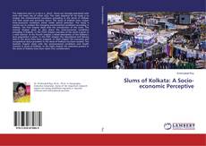 Buchcover von Slums of Kolkata: A Socio-economic Perceptive