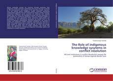 Copertina di The Role of indigenous knowledge sysytems in conflict resolution