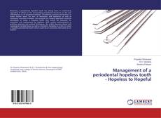 Bookcover of Management of a periodontal hopeless tooth - Hopeless to Hopeful
