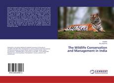 Copertina di The Wildlife Conservation and Management in India
