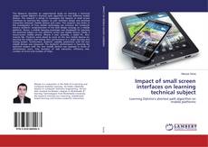 Copertina di Impact of small screen interfaces on learning technical subject