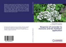 Copertina di Response of coriander to manures and bio fertilizers application