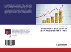 Buchcover von Performance Evaluation of Select Mutual Funds in India