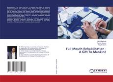 Portada del libro de Full Mouth Rehabilitation - A Gift To Mankind