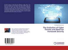 Copertina di The Evolution of Cyber Threats and Need for Increased Security