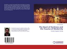Copertina di The Heart of Darkness and the Trauma of Modernity