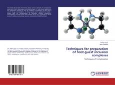 Buchcover von Techniques for preparation of host-guest inclusion complexes