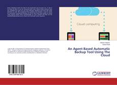Copertina di An Agent Based Automatic Backup Tool Using The Cloud