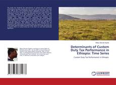 Copertina di Determinants of Custom Duty Tax Performance in Ethiopia: Time Series