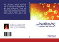 Copertina di Chemical Cross-linked Atorvastatin Loaded Ethyl Cellulose Microsphere
