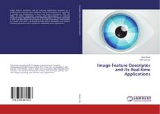 Buchcover von Image Feature Descriptor and Its Real-time Applications