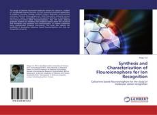 Buchcover von Synthesis and Characterization of Flouroionophore for Ion Recognition