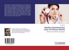 Bookcover of Medical Geochemistry Case of Urinary Stones