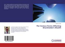 Copertina di The Various Forms Affecting Shareholder's Wealth