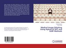 Borítókép a  Medical Image Stitching Using Hybrid of SIFT and SURF Methods - hoz