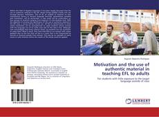 Buchcover von Motivation and the use of authentic material in teaching EFL to adults